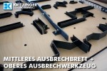 Oberes Ausbrechwerkzeug und mittleres Ausbrechbrett