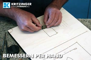 Stanzform Bemesserung per Hand